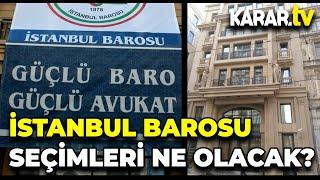 İstanbul Barosu seçimleri ne olacak? Abdulhalim Yılmaz açıkladı!