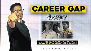 Career Gap | How to Overcome Career Gap | Explained in Telugu