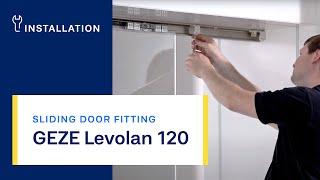 GEZE Levolan 120 | Sliding door fitting | Installation