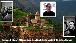 Mer Herosner Podcast: Episode 4: History Of Armenian Art and Architecture with Dr. Christina Maranci