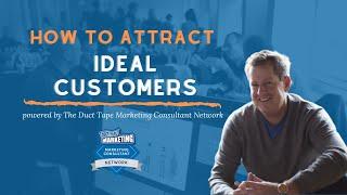 How to Attract Your Ideal Clients and Customer