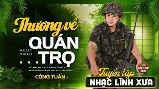 Liên Khúc Nhạc Lính 1975 HAY NHẤT MỌI THỜI ĐẠI  CÔNG TUẤN NHẠC VÀNG BẤT HỦ VƯỢT THỜI GIAN