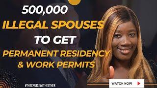 Undocumented/Illegal Spouses to Get Permanent Residency and Work Permits Signed by President Biden