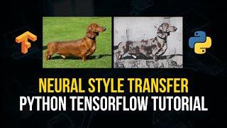 Neural Style Transfer - Python Tensorflow Tutorial