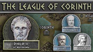 Philip II of Macedon: Creating the League of Corinth (337 BC) DOCUMENTARY