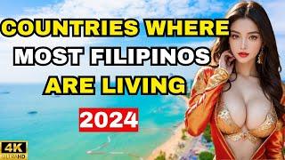 Top 10 Countries Where Most Filipinos Are Living in 2024 – Discover Why!