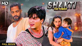 Shakti - The Power (2002) - Hindi Movie | Shah Rukh Khan, Karishma Kapoor, Nana Patekar