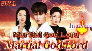 【FULL】"Martial God Lord" #God #Counterattack #Urban #Cultivation