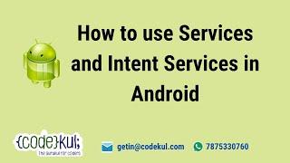 How to use Services and Intent Services Examples in Android