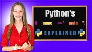 Python's if __name__ == "__main__" Explained