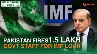 Pakistan sacks 150,000 government staff for $7 billion IMF loan | Economic crisis explained | Debt