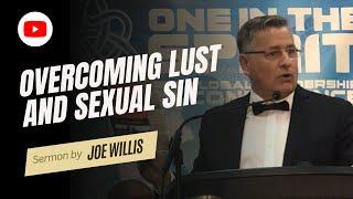 Overcoming Lust And Sexual Sin - Joe Willis