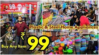 Begum Bazar @99 Store New Items Added Buy Any Item Only For ₹99 Plastic & Steel Home Appliances