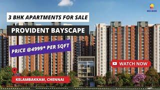 Provident Bayscape | +91-6366782381 | 3 BHK Apartments For Sale in Kelambakkam Chennai #apartments