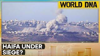 Israel-Hezbollah War: Why Is Hezbollah Targeting Haifa? | World News | World DNA