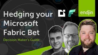 Hedging your Microsoft Fabric Bet - The Decision Maker's Guide - Part 1