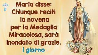 Maria disse: Chiunque reciti la novena per la Medaglia Miracolosa, sarà inondato di grazie. 1 giorno