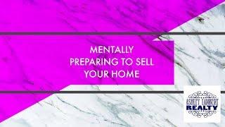 Mentally Preparing To Sell Your Home | Buy Sell Charlotte, NC | #SoldByAshley