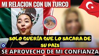 MI #novioturco SOLO QUERÍA QUE LO SACARA️DE SU PAÍS#historiadeunaseguidora #mexicanaenturquia