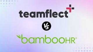 Teamflect vs BambooHR: Which one is the right tool for you?