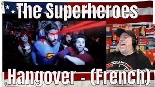 The Superheroes Hangover - (French) REACTION - LOL!!!!