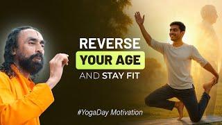 Reverse Your Age: The Yogic Way to Stay Fit & Healthy | Swami Mukundananda #InternationalYogaDay2025