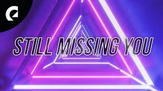 Katnip ft. Mia Pfirrman - Still Missing You (Official Lyric Video)