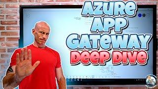 Microsoft Azure Application Gateway Deep Dive