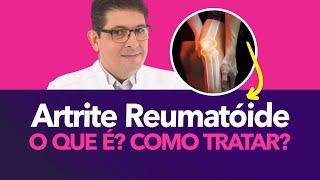 O que é a Artrite reumatoide, como tratar? | Dr Juliano Teles