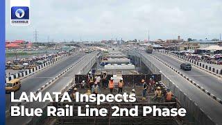 LAMATA Inspects Blue Rail Line 2nd Phase, To Be Delivered In 2026