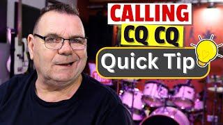 Calling CQ - Quick Tip for Newbies