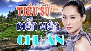 Tiểu sử diễn viên CHU ÂN - SAO HOA NGỮ