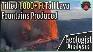 Kilauea Volcano Eruption Update; Tilted 1,000+ Ft High Lava Fountains Produced