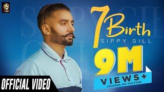 7 Birth (Official Video) | Sippy G | Punjabi Song | Punjabi Songs