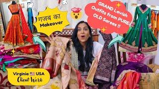 HEAVY Grand Transformation of OLD Pure Rich Zari Work SAREES | Silk Saree Reuse | USA Client Work