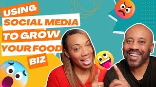 How To Use Social Media To Grow Your Food Business