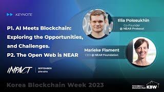 PI. Al Meets Blockchain: Exploring the Opportunities, and Challenges. P2. The Open Web is NEAR