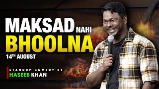 ‘MAKSAD NAHIN BHOOLNA’ reloaded | Standup Comedy ft. Haseeb Khan | #standupcomedy #haseebkhan