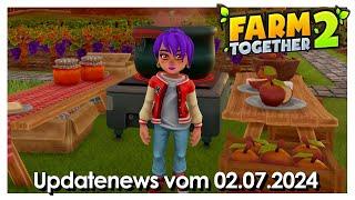 Farm Together 2 – Updatenews vom 02.07.2024 [Tipps] [Deutsch]