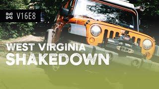 V16E8: Shakedown Run in West Virginia