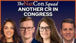 Another CR in Congress | The NatCon Squad | Episode 194