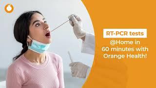 Book an RT PCR and get tested at home in 60 minutes with Orange Health