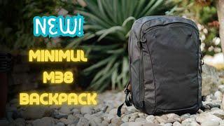 The All-New Minimul 38L Travel / Work Backpack!  Is this the only bag you will ever need???