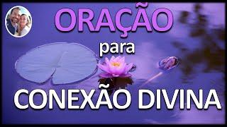 Oração para Conexão Divina