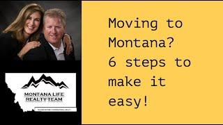 Moving to Montana? Here are 6 Steps to Make it Easy!