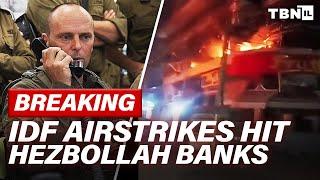 BREAKING: Airstrikes PUMMEL Hezbollah Banks; IDF Applies MAX PRESSURE Against Hamas | TBN Israel