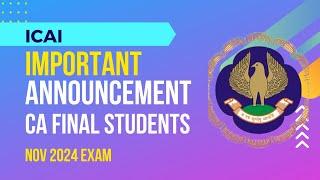 icai important announcement for all ca final students for nov 2024 exam