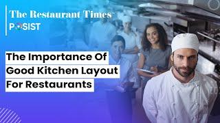 The Importance Of Good Kitchen Layout For Restaurants | The Restaurant Times