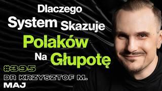 #395 Stawiając Na Siebie Zawsze Wygrasz, Czy Da Się Wyleczyć Ze Scrollowania? - dr Krzysztof M. Maj