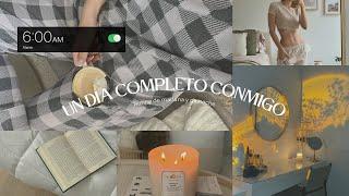 Vlog: Un día completo conmigo (Rutina am + pm) 6am